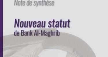 Note de synthèse relative au nouveau statut de Bank Al-Maghrib