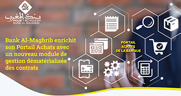 Bank Al-Maghrib enrichit son Portail Achats avec un nouveau module de gestion dématérialisée des contrats
