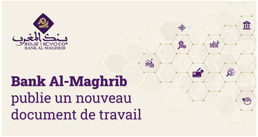 Bank Al-Maghrib publie un nouveau document de travail