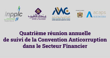 Quatrième réunion annuelle de suivi de la Convention Anticorruption dans le Secteur Financier
