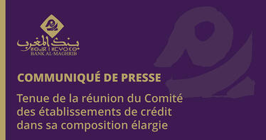 Tenue de la réunion du Comité des établissements de crédit dans sa composition élargie