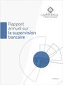Rapport annuel sur la supervision bancaire - Exercice 2025