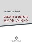 TABLEAU DE BORD CREDITS - DEPOTS BANCAIRES - 2024