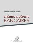 TABLEAU DE BORD CREDITS - DEPOTS BANCAIRES - 2026
