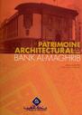 The Architectural Heritage of Bank Al Maghrib” (4 versions)